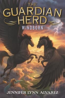 The Guardian Herd: Windborn by Alvarez, Jennifer Lynn