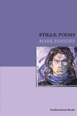 Stills: Poems by Parsons, Mark