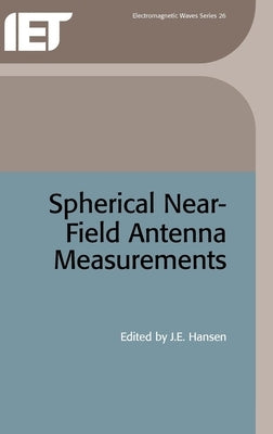 Spherical Near-Field Antenna Measurements by Hansen, J. E.