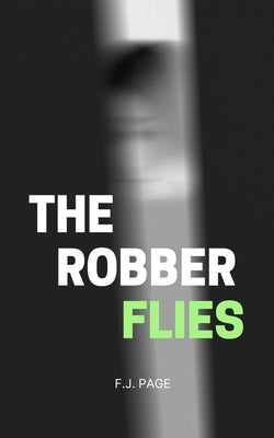 The Robber Flies by Page, F. J.