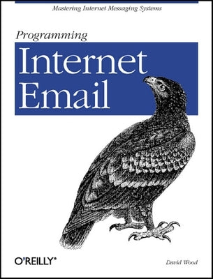 Programming Internet Email by Wood, David