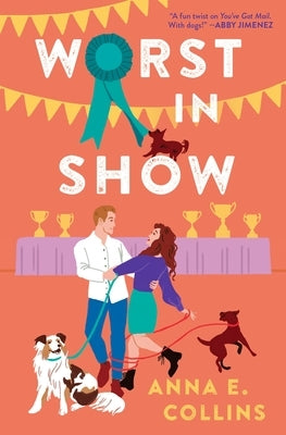 Worst in Show by Collins, Anna E.