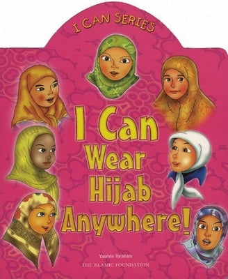 I Can Wear Hijab Anywhere! by Ibrahim, Yasmin