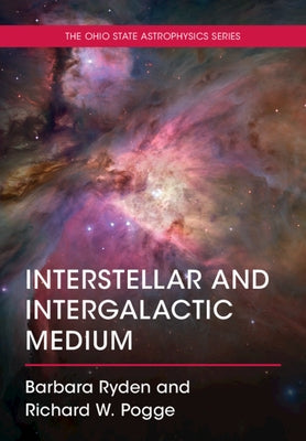 Interstellar and Intergalactic Medium by Ryden, Barbara