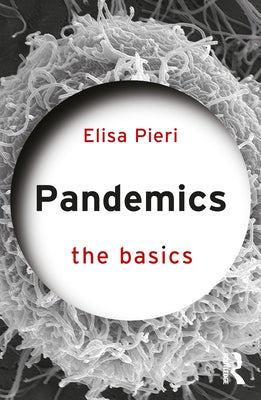 Pandemics: The Basics by Pieri, Elisa