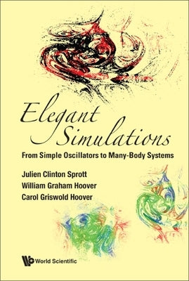 Elegant Simulations by Julien Clinton Sprott, William Graham Ho