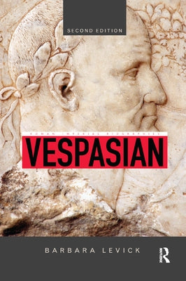 Vespasian by Levick, Barbara