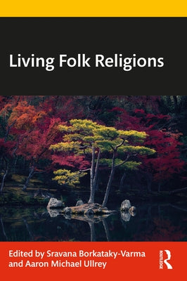 Living Folk Religions by Borkataky-Varma, Sravana