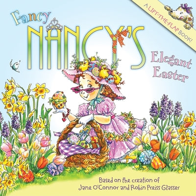 Fancy Nancy's Elegant Easter: An Easter and Springtime Book for Kids by O'Connor, Jane