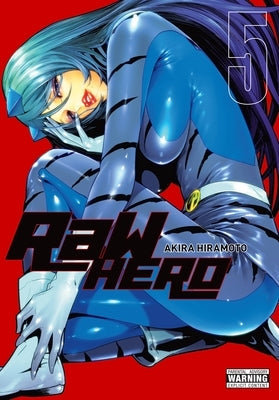 Raw Hero, Vol. 5: Volume 5 by Hiramoto, Akira