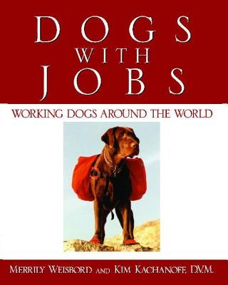 Dogs with Jobs by Kachanoff, Kim