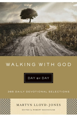 Walking with God Day by Day: 365 Daily Devotional Selections by Lloyd-Jones, Martyn