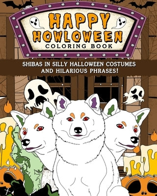 Shibas Happy Howloween Coloring Book: Silly Halloween Costumes and Hilarious Phrases by Paperland