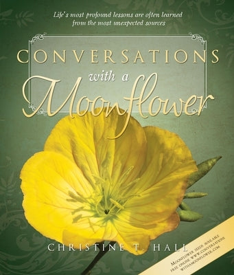 Conversations with a Moonflower by Hall, Christine