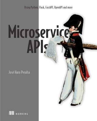 Microservice APIs in Python by Peralta, JosÃ©