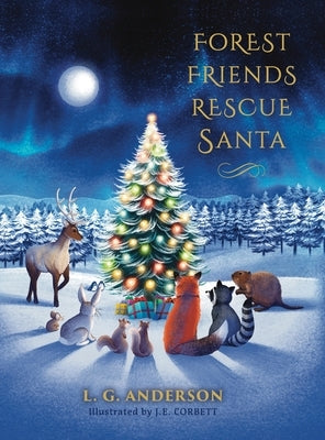 Forest Friends Rescue Santa by Anderson, L. G.