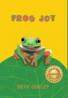 Frog Joy by Gulley, Beth