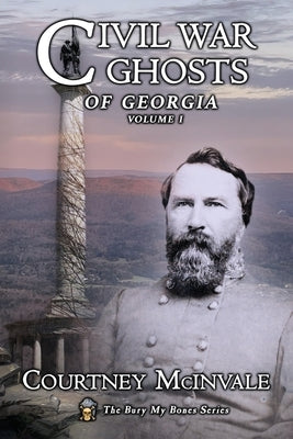 Civil War Ghosts of Georgia: Volume 1 by McInvale, Courtney