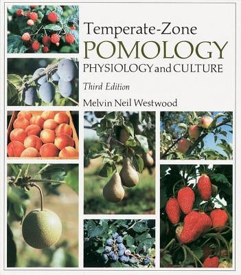 Temperate-Zone Pomology: Physiology and Culture by Westwood, Melvin Neil