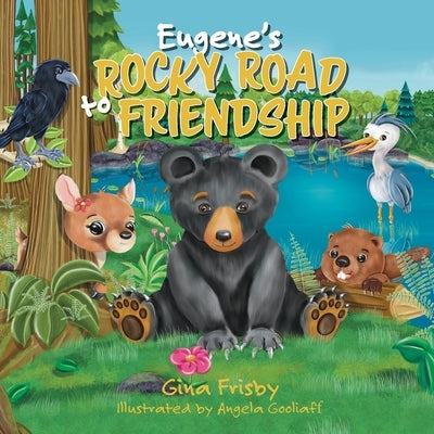 Eugene's Rocky Road to Friendship by Frisby, Gina