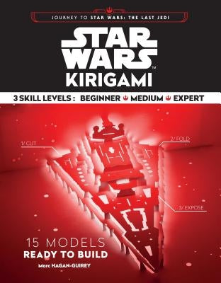 Star Wars Kirigami: (Star Wars Book, Origami Book, Book about Movies) by Hagan-Guirey, Marc