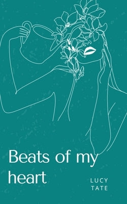 Beats of my heart by Tate, Lucy