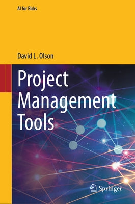 Project Management Tools by Olson, David L.