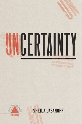 Uncertainty by Jasanoff Et Al, Sheila