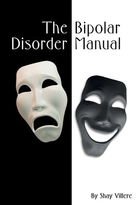 Bipolar Disorder Manual by Villere, Shay