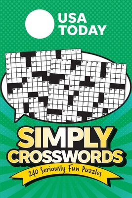 USA Today Simply Crosswords: 240 Seriously Fun Puzzles by Usa Today