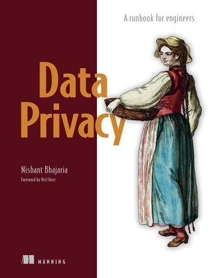 Data Privacy: A Runbook for Engineers by Bhajaria, Nishant