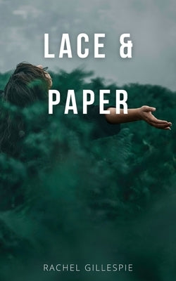 Lace & Paper by Gillespie, Rachel