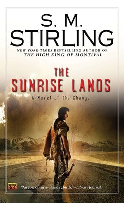 The Sunrise Lands by Stirling, S. M.