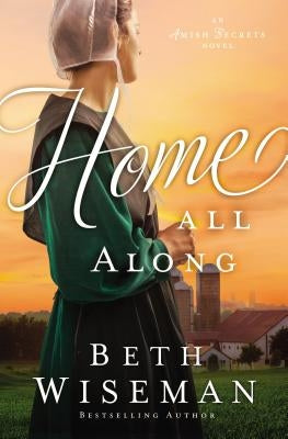 Home All Along by Wiseman, Beth