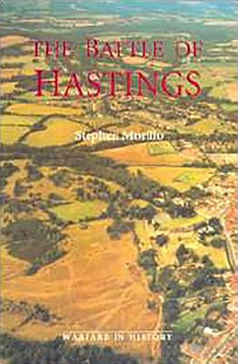 The Battle of Hastings: Sources and Interpretations by Morillo, Stephen R.