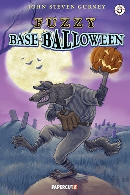 Fuzzy Baseball Vol. 5: Baseballoween by Gurney, John Steven