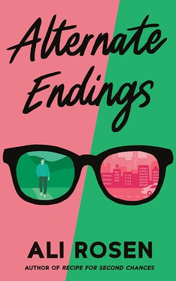 Alternate Endings by Rosen, Ali