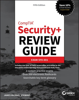 Comptia Security+ Review Guide: Exam Sy0-601 by Stewart, James Michael