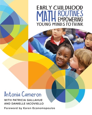 Early Childhood Math Routines: Empowering Young Minds to Think by Cameron, Antonia