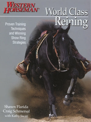 World Class Reining by Flarida, Shawn