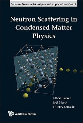 Neutron Scattering in Condensed Ma..(V4) by Furrer, Albert