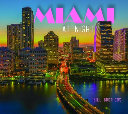 Miami at Night by Brothers, Bill