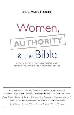 Women, Authority & the Bible by Mickelsen, Alvera