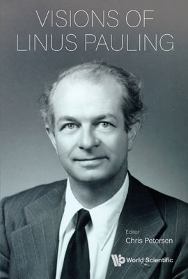 Visions of Linus Pauling by Chris Petersen