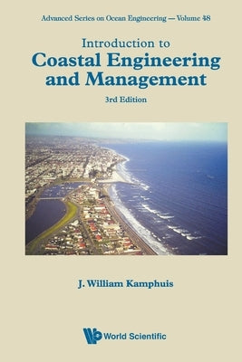 Intro Coast Eng & Mgmt (3rd Ed) by J William Kamphuis