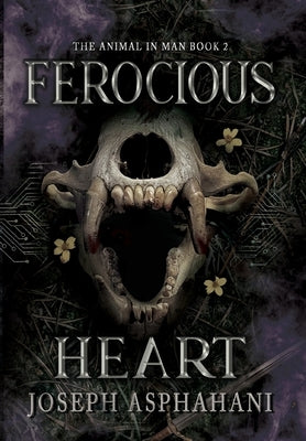 Ferocious Heart by Asphahani, Joseph