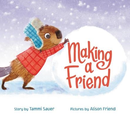 Making a Friend by Sauer, Tammi