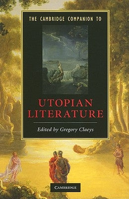 The Cambridge Companion to Utopian Literature by Claeys, Gregory