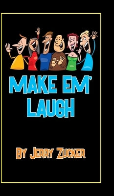 Make Em' Laugh by Zucker, Jerry