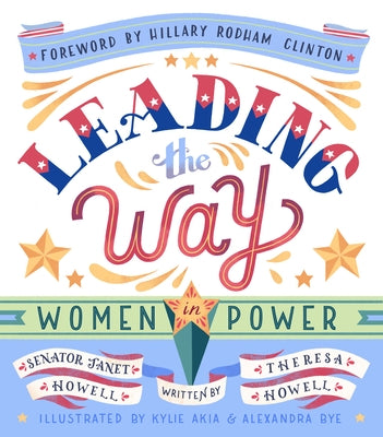 Leading the Way: Women in Power by Howell, Janet